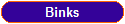 Binks